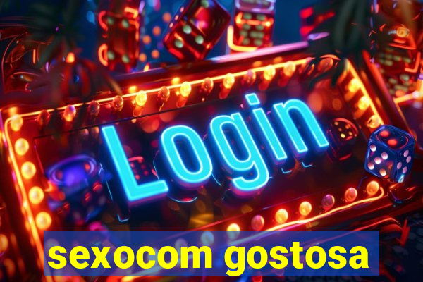 sexocom gostosa